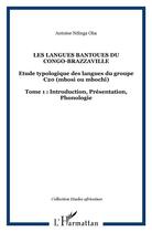 Couverture du livre « Les langues bantoues du congo-brazzaville - vol01 - etude typologique des langues du groupe c20 (mbo » de Antoine Ndinga Oba aux éditions L'harmattan