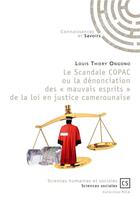 Couverture du livre « Le scandale COPAC ou la dénonciation des « mauvais esprits » de la loi en justice camerounaise ; du projet de développement à l'expérience carcérale » de Ongono Louis Thiery aux éditions Connaissances Et Savoirs