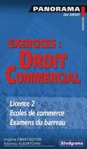 Couverture du livre « Exercices : droit commercial ; licence, écoles de commerce, examens du barreau » de Virgine Cibert-Goton et Amadou Albortchire aux éditions Studyrama