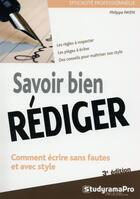 Couverture du livre « Savoir bien rédiger » de Philippe Payen aux éditions Studyrama