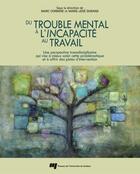 Couverture du livre « Du trouble mental à l'incapacité au travail » de Durand Marie-Josee aux éditions Presses De L'universite Du Quebec