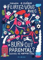 Couverture du livre « Flirtez-vous avec le burn-out parental » de Manon R. Guerin aux éditions Fides