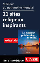Couverture du livre « Meilleur du patrimoine mondial - 11 sites religieux inspirants » de  aux éditions Ulysse