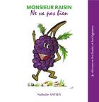 Couverture du livre « Monsieur Raisin ne va pas bien » de Nathalie Antien aux éditions Books On Demand