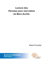 Couverture du livre « Lecture des pensees pour moi meme de marc aurele » de Robert Tirvaudey aux éditions Edilivre