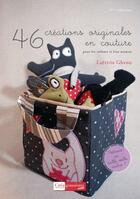 Couverture du livre « 46 créations originales en couture (4e édition) » de Laetitia Gheno aux éditions Creapassions.com