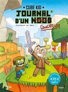 Couverture du livre « Journal d'un Noob Tome 1 : un nouveau guerrier » de Pirate Sourcil et Jez et Cube Kid et Joel Odone aux éditions Jungle