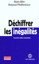 Couverture du livre « Dechiffrer les inegalites » de Pfefferkorn/Bihr aux éditions La Decouverte