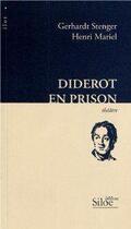 Couverture du livre « Diderot en prison » de Gerhardt Stenger et Henri Mariel aux éditions Siloe