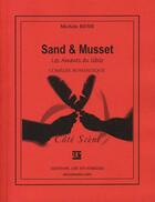 Couverture du livre « Sand et musset, les amants du siècle » de Michele Ressi aux éditions Art Et Comedie