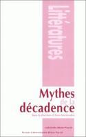 Couverture du livre « Mythes de la decadence » de Montandon/Alain aux éditions Pu De Clermont Ferrand