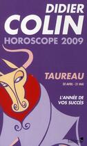 Couverture du livre « Horoscope 2009 ; taureau » de Didier Colin aux éditions Editions 1