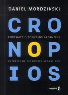 Couverture du livre « Cronopios ; portraits d'écrivains argentins » de Daniel Mordzinski aux éditions Metailie