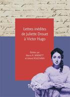 Couverture du livre « Lettres inedites de Juliette Drouet à Victor Hugo » de Juliette Drouet aux éditions Pu De Rouen