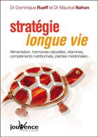 Couverture du livre « Stratégies de longue vie » de Rueff Dr Dominique aux éditions Jouvence