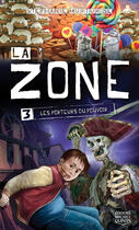 Couverture du livre « La zone t.3 ; les porteurs du pouvoir » de Stephanie Hurtubise aux éditions Éditions Michel Quintin