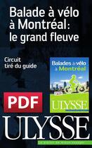 Couverture du livre « Balade à vélo à Montréal : le grand fleuve » de  aux éditions Ulysse