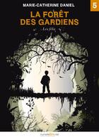 Couverture du livre « La forêt des gardiens t.5 ; les félis » de Marie-Catherine Daniel aux éditions Numeriklivres