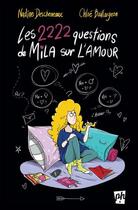 Couverture du livre « Les 2222 questions de Mila sur l'amour » de Nadine Descheneaux aux éditions Editions De L'homme