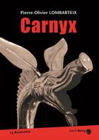 Couverture du livre « Carnyx » de Pierre-Olivier Lombarteix aux éditions La Bouinotte
