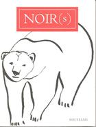 Couverture du livre « Noir(s) » de Ouvrage Collectif aux éditions Centre Historique Minier