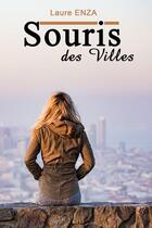 Couverture du livre « Souris des villes » de Laure Enza aux éditions Laure Enza