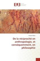 Couverture du livre « De la reciprocite en anthropologie, et consequemment, en philosophie » de Villani aux éditions Editions Universitaires Europeennes