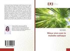 Couverture du livre « Mieux vivre avec la maladie coeliaque » de Gargouri Lamia aux éditions Editions Universitaires Europeennes