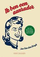Couverture du livre « Ik ben een aanrader » de Jan Van Den Bergh aux éditions Uitgeverij Lannoo