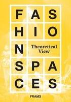 Couverture du livre « Fashion spaces a theoretical view » de Vesma K. Mcquillan aux éditions Frame