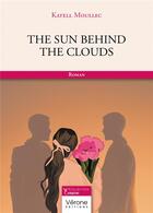 Couverture du livre « The sun behind the clouds » de Katell Moullec aux éditions Verone