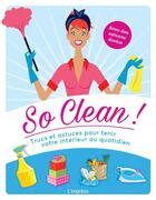 Couverture du livre « So clean ! trucs et astuces pour tenir votre intérieur au quotidien » de Ulrike Lowis aux éditions L'imprevu