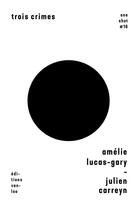 Couverture du livre « Trois crimes » de Amelie Lucas-Gary et Julien Carreyn aux éditions Vanloo