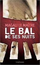 Couverture du livre « Le bal de ses nuits » de Magali Le Maitre aux éditions Fleur Sauvage