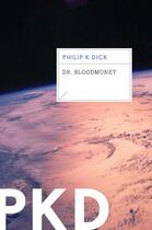 Couverture du livre « Dr. Bloodmoney » de Philip K. Dick aux éditions Editions Racine