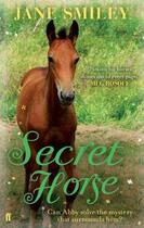 Couverture du livre « Secret Horse » de Jane Smiley aux éditions Faber And Faber Digital