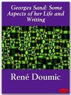 Couverture du livre « Georges Sand: Some Aspects of her Life and Writing » de René Doumic aux éditions Ebookslib