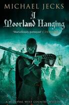Couverture du livre « A Moorland Hanging » de Jecks Michael aux éditions Simon And Schuster Uk