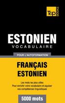 Couverture du livre « Vocabulaire français-estonien pour l'autoformation : 5000 mots » de Andrey Taranov aux éditions Books On Demand