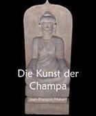 Couverture du livre « Die Kunst der Champa » de Jean-Francois Hubert aux éditions Parkstone International