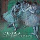 Couverture du livre « Degas and the Italians in Paris » de Ann Dumas aux éditions Gallery Of Scotland