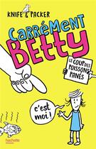 Couverture du livre « Carrément Betty t.1 ; le coup des crocodiles » de  aux éditions Hachette Romans