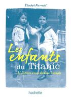 Couverture du livre « Les enfants du Titanic » de Elisabeth Navratil aux éditions Hachette Romans