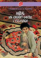 Couverture du livre « Iqbal, un enfant contre l'esclavage » de Adamo/Buguet aux éditions Le Livre De Poche Jeunesse