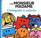 Couverture du livre « Les Monsieur Madame : l'intégrale à colorier » de Roger Hargreaves aux éditions Hachette Jeunesse