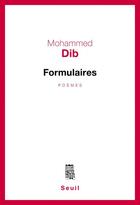 Couverture du livre « Formulaires » de Mohammed Dib aux éditions Seuil