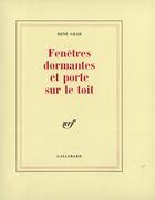 Couverture du livre « Fenêtres dormantes et porte sur le toit » de René Char aux éditions Gallimard