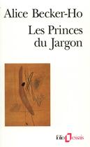 Couverture du livre « Les princes du jargon » de Alice Becker-Ho aux éditions Gallimard