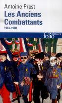 Couverture du livre « Les anciens combattants (1914-1940) » de Antoine Prost aux éditions Gallimard