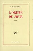 Couverture du livre « L'ordre du jour » de Jean-Luc Outers aux éditions Gallimard